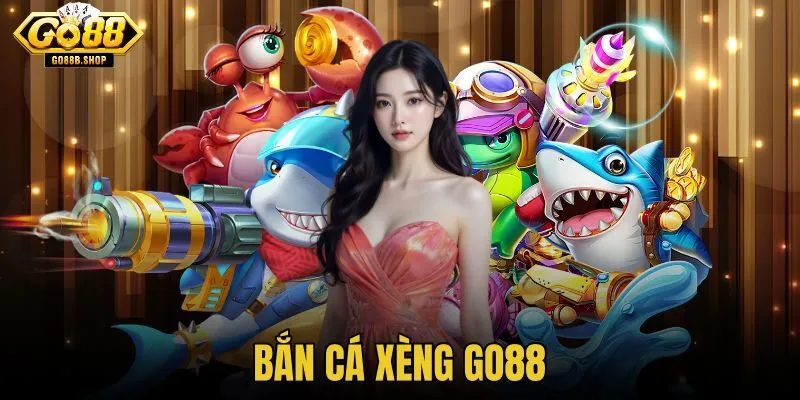 Bắn cá Xèng GO88