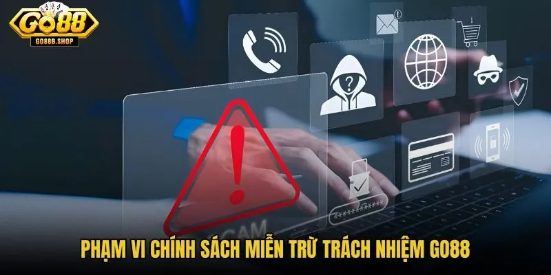 pham-vi-chinh-sach-mien-tru-trach-nhiem-go88