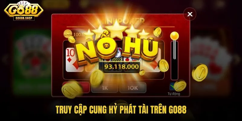 truy-cap-cung-hy-phat-tai-tren-go88