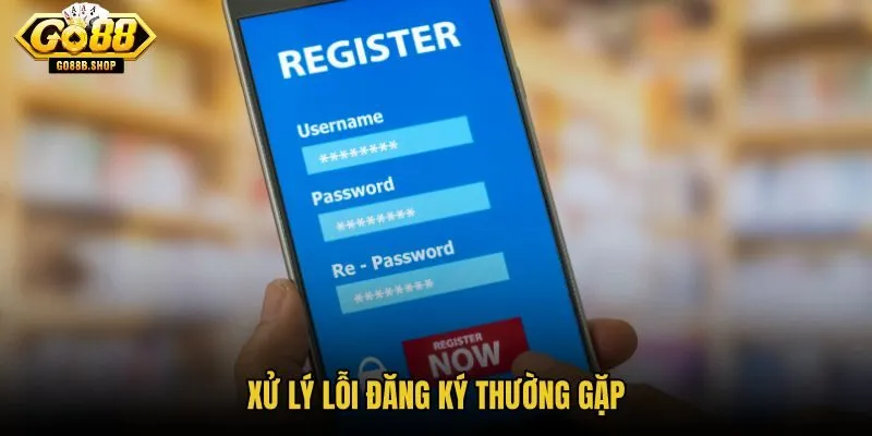 xu-ly-loi-dang-ky-thuong-gap